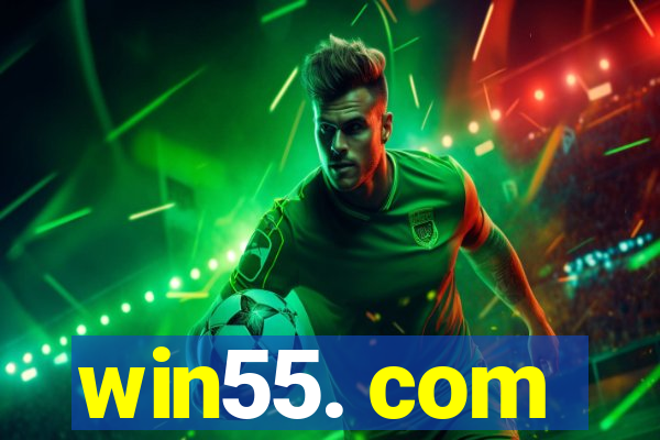 win55. com